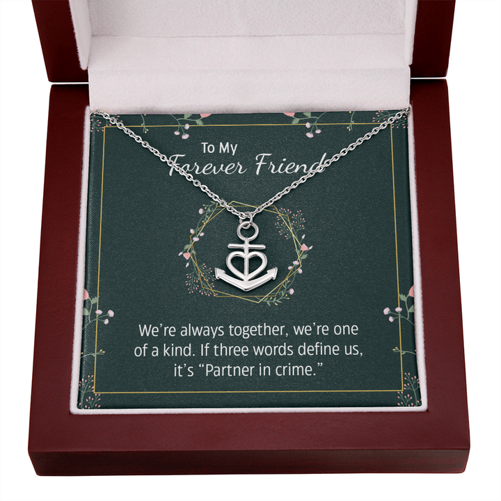 To my forever friend - We're always together Anchor Necklace