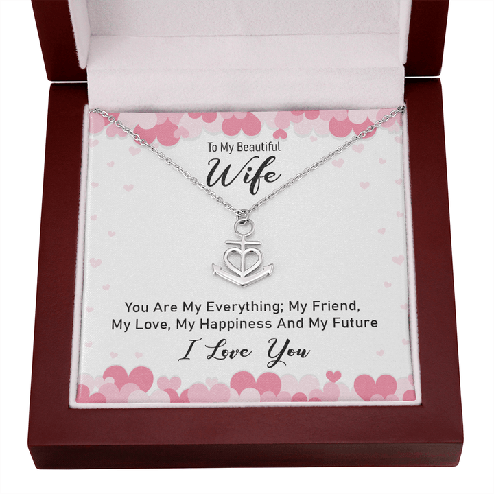 To my beautiful wife - you are my everything Anchor Necklace