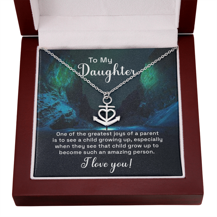 To my daughter - one of the greatest joys of a parent Anchor Necklace