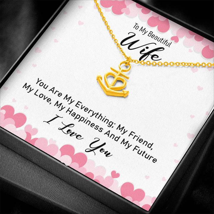 To my beautiful wife - you are my everything Anchor Necklace