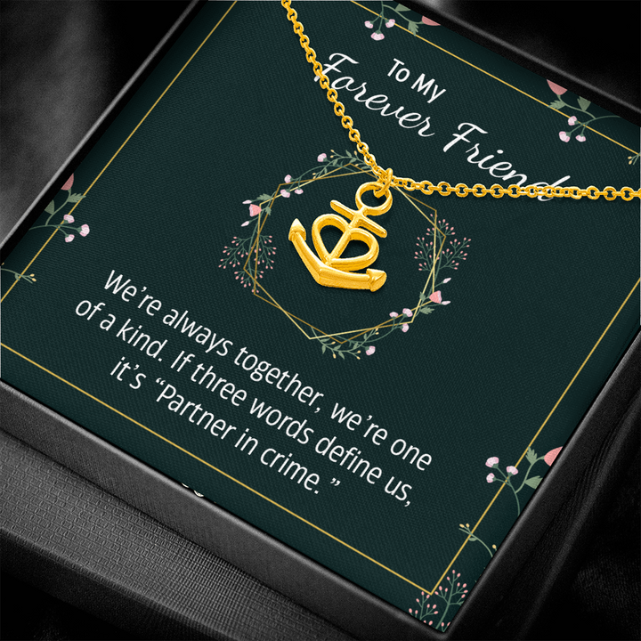 To my forever friend - We're always together Anchor Necklace
