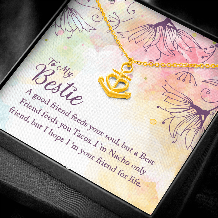 To my Bestie-A good friend feeds your soul Anchor Necklace