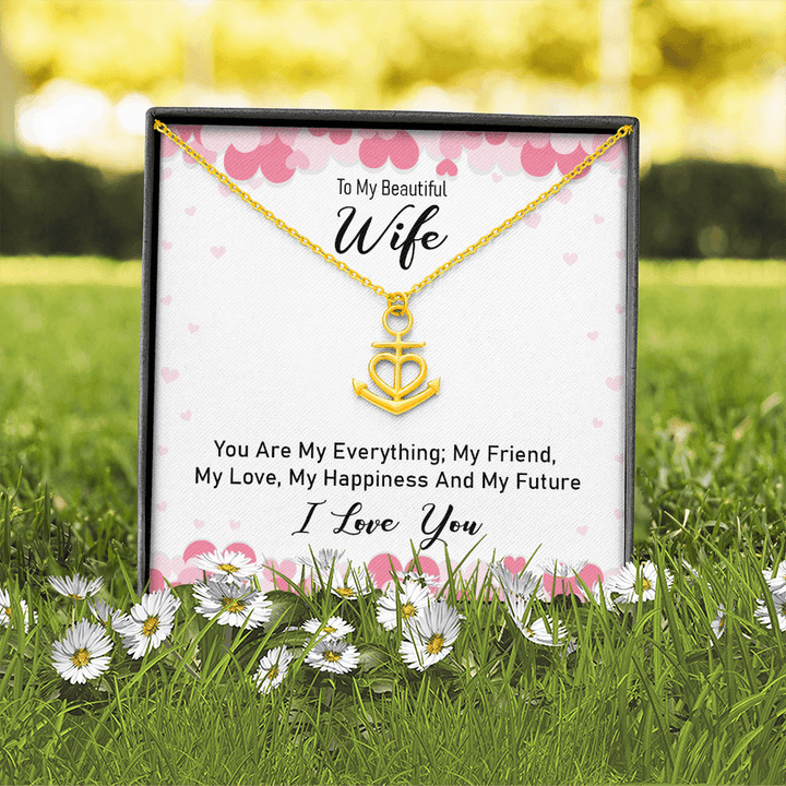 To my beautiful wife - you are my everything Anchor Necklace