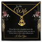 To My wife - if you live to be a hundred years old Anchor Necklace