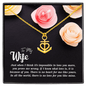 To my Wife-Just when I think Anchor Necklace