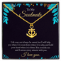 To My Soulmate - life may not always be sweet Anchor Necklace