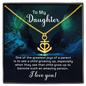 To my daughter - one of the greatest joys of a parent Anchor Necklace