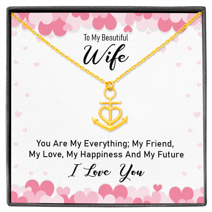 To my beautiful wife - you are my everything Anchor Necklace