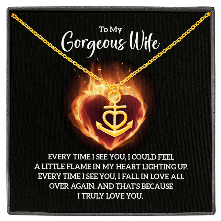 To My Gorgeous Wife - Every time I see you Anchor Necklace