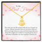 To my Bestie you came into my life unexpectedly Anchor Necklace