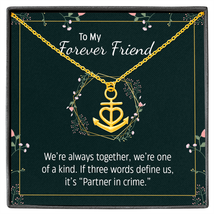 To my forever friend - We're always together Anchor Necklace