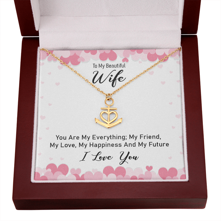 To my beautiful wife - you are my everything Anchor Necklace