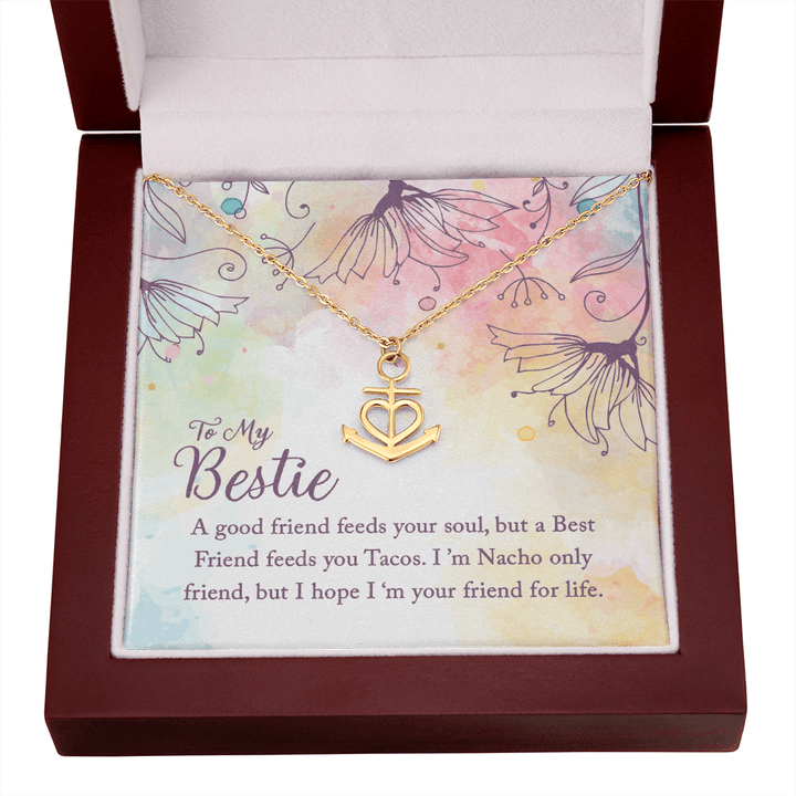 To my Bestie-A good friend feeds your soul Anchor Necklace