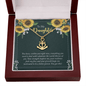 To My Daughter - you have within you right now Anchor Necklace