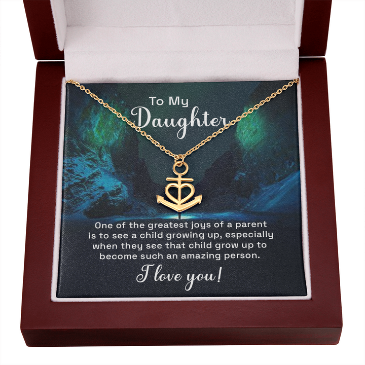 To my daughter - one of the greatest joys of a parent Anchor Necklace