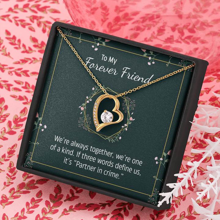 To my forever friend - We're always together Forever Love Necklace