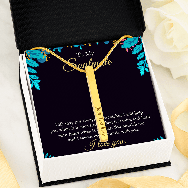 4 Sided Engraved Pendent (To My Soulmate - life may not always be sweet )