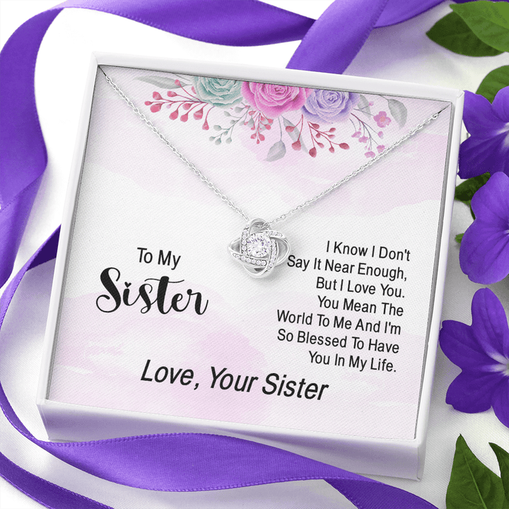 To my sister - i know i don't say it near enough Love Knot Necklace