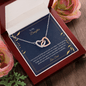 To My Daughter - I am so pround of the person you are today Interlocking heart Necklace