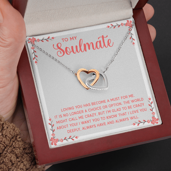 To My Soulmate - Loving you has become a must for me Interlocking heart Necklace