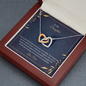 To My Daughter - I am so pround of the person you are today Interlocking heart Necklace