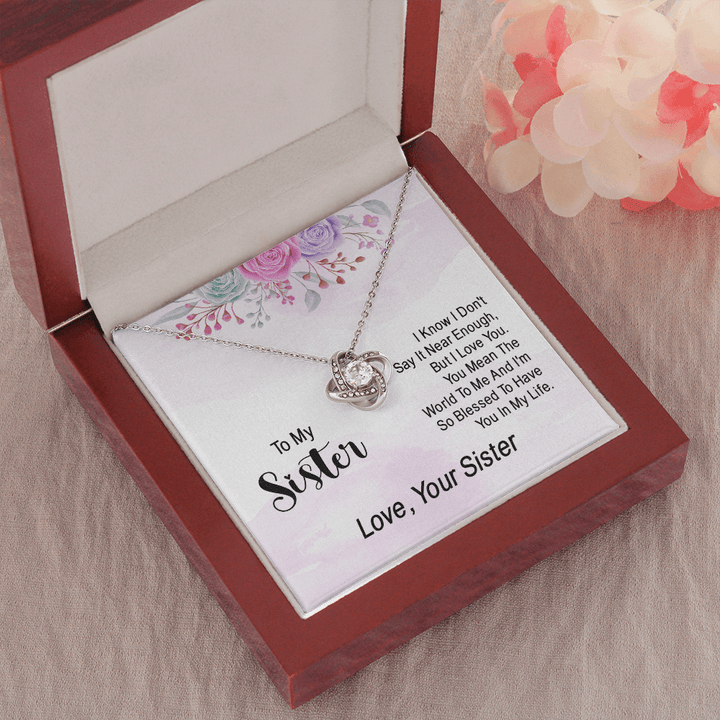 To my sister - i know i don't say it near enough Love Knot Necklace