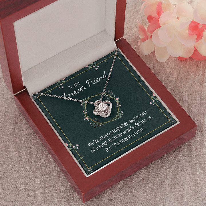 To my Forever friend love knot