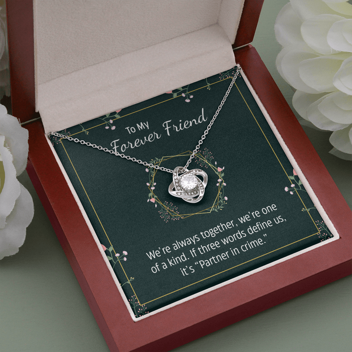 To my Forever friend love knot