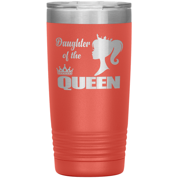 "DAUGHTER OF THE QUEEN" Tumbler. Flat Shipping.