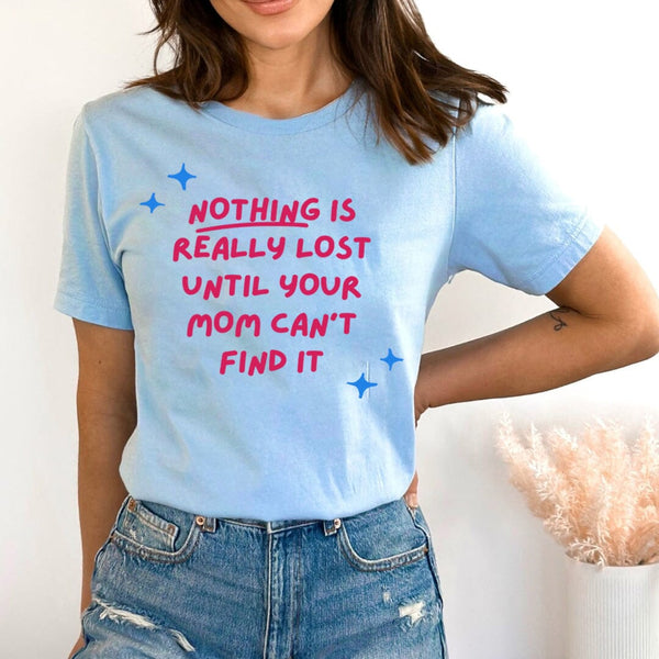 Nothing Is Really Lost - Bella Canvas