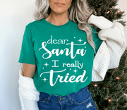 Dear santa i really tried - Bella Canvas