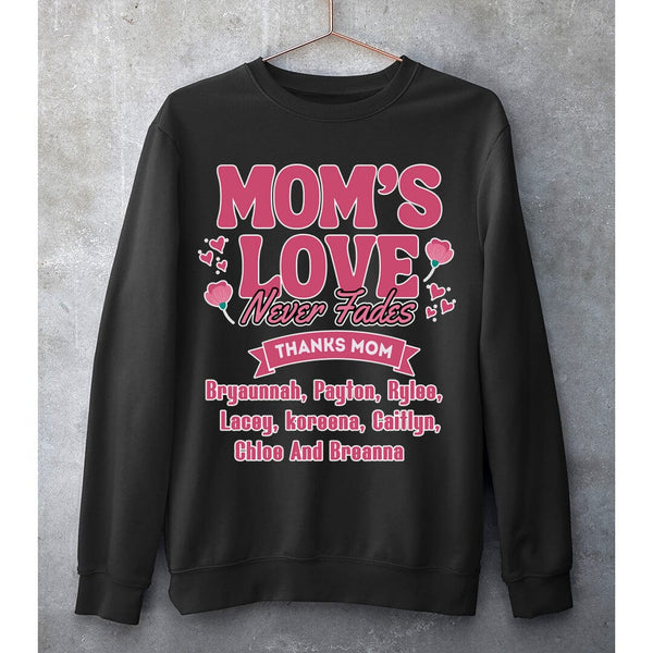 Mom's Love Never Ends - SWEAT-SHIRT AND HOODIE