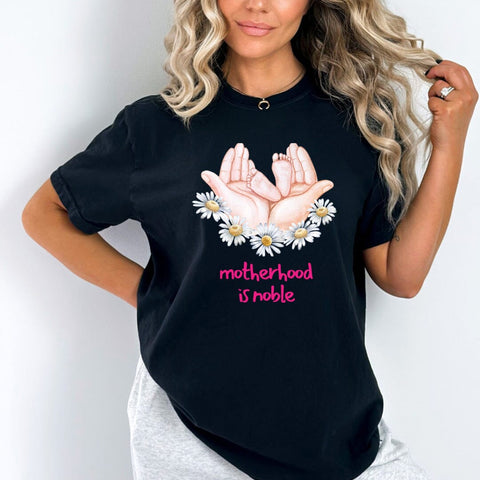 Motherhood Is Noble - Bella canvas