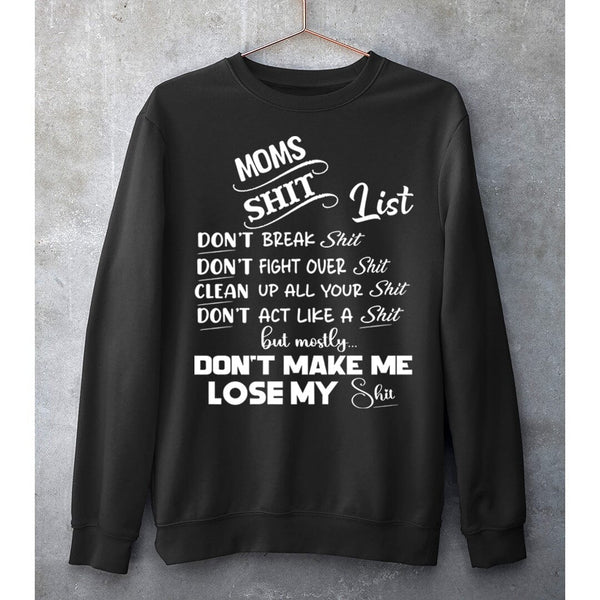 MOMS SHIT LIST - SWEAT-SHIRT AND HOODIE