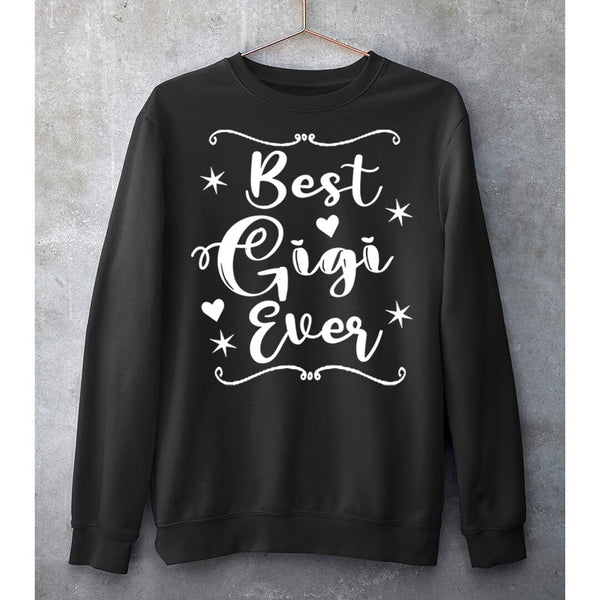 BEST GIGI EVER - SWEAT-SHIRT AND HOODIE