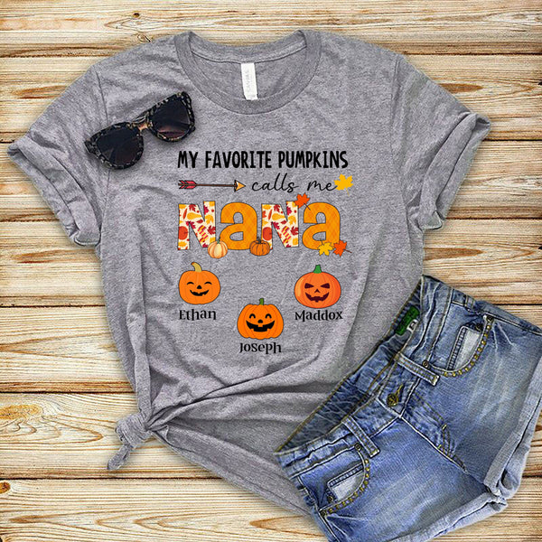 My Favorite Pumpkins Calle Me Nana - T-Shirt