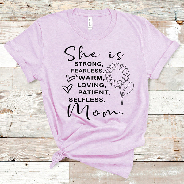 "SHE IS STRONG, FEARLESS MOM" BELLA CANVAS T-SHIRT