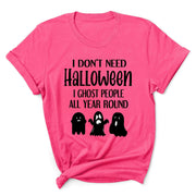 ''I GHOST PEOPLE ALL YEAR ROUND''