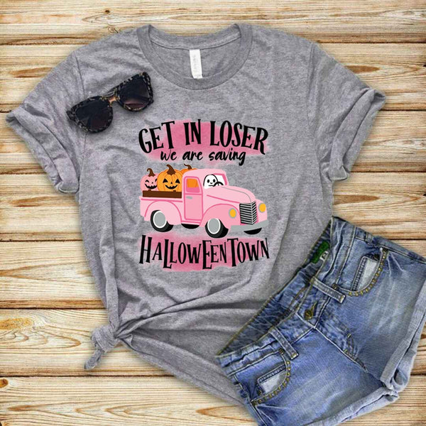 Get In Loser Halloween Town - Unisex T-Shirt