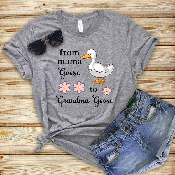 From Mama Goose To Grandma Goose - Unisex T - Shirt
