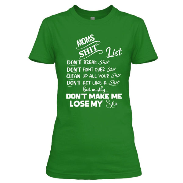 Moms Shit List - Unisex T-Shirt