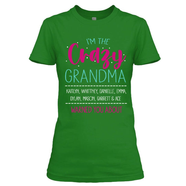 I'm The Crazy Grandma - Unisex T-Shirt