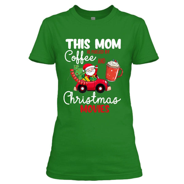 This Mom Is Fuled By Coffee And Christmas - Unisex T-Shirt