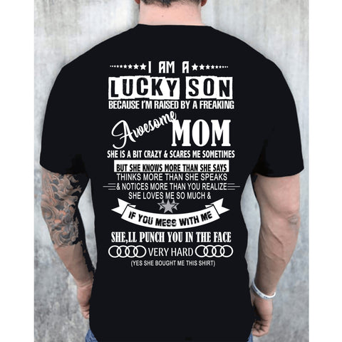 I Am A Lucky Son Raised By An Awesome Mom"Custom Tee( Flash Sale).Custom Tee n More. Son and Mother Special