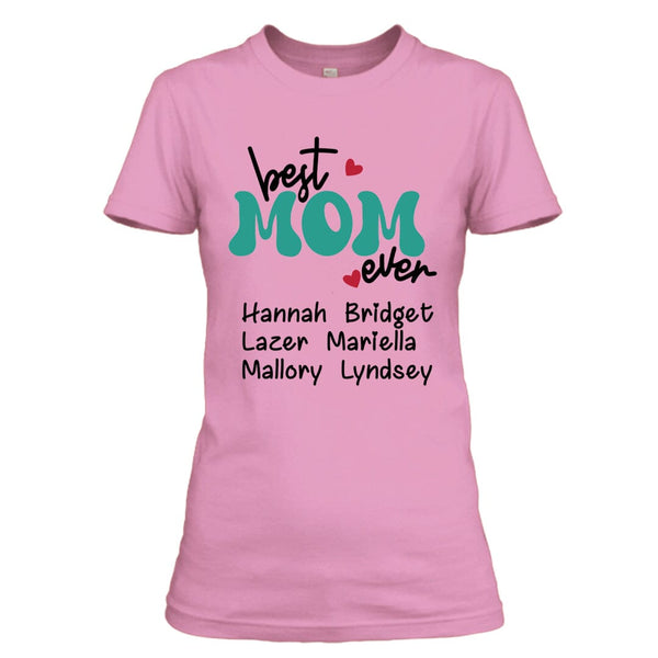 Best Mom Ever - Unisex T-Shirt