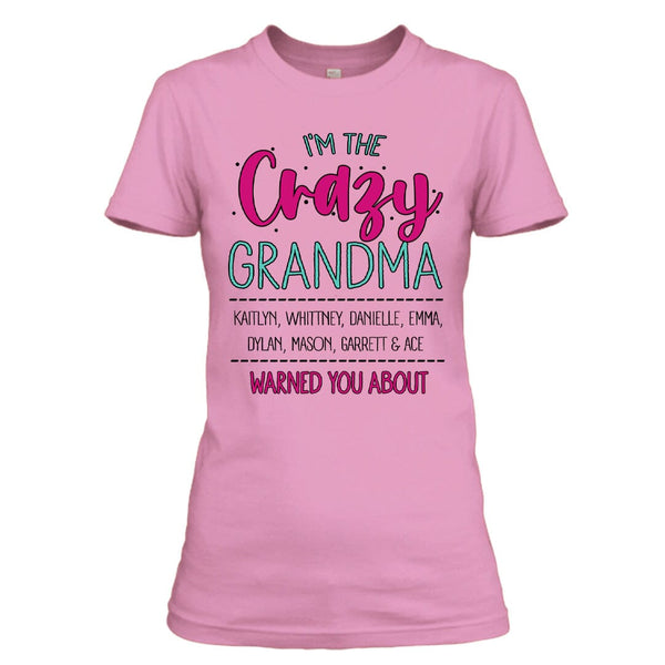 I'm The Crazy Grandma - Unisex T-Shirt