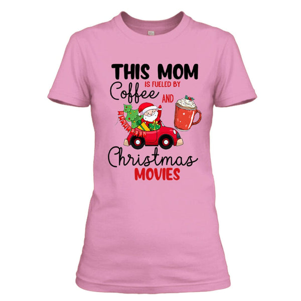 This Mom Is Fuled By Coffee And Christmas - Unisex T-Shirt