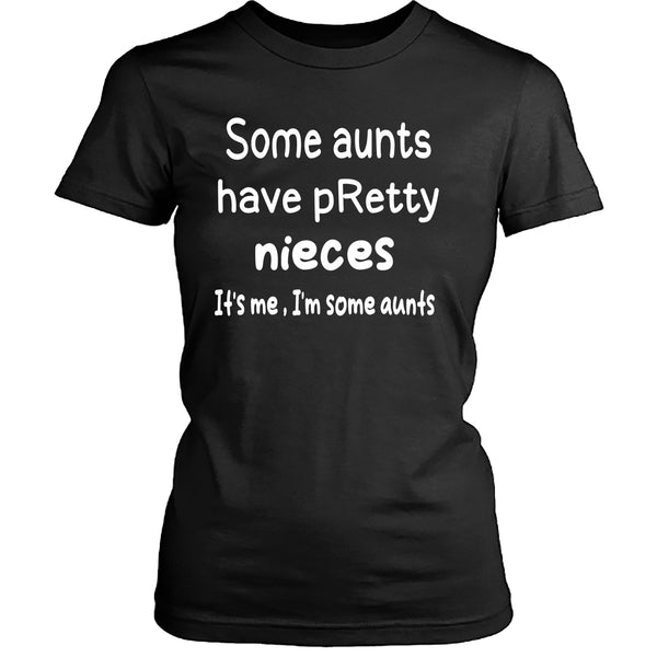 It's Me I'm Some Aunts - Unisex T- Shirt