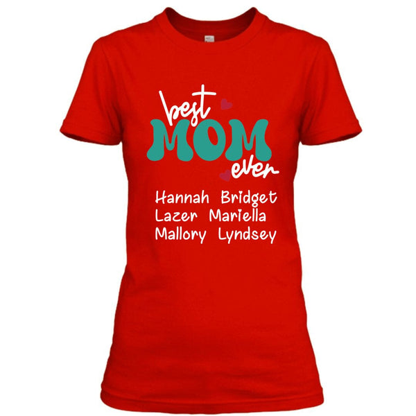 Best Mom Ever - Unisex T-Shirt