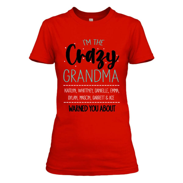 I'm The Crazy Grandma - Unisex T-Shirt